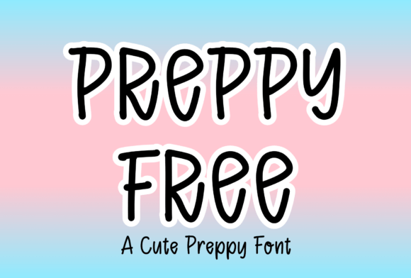 Preppy Free Font: A Fresh Handwritten Style for Digital Projects